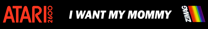 I Want My Mommy logo for Atari 2600